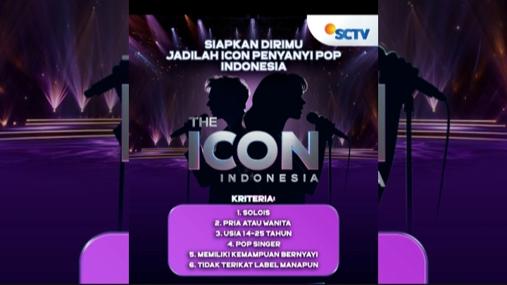 SCTV MENCARI GENERASI BARU PENYANYI POP TANAH AIR LEWAT “THE ICON INDONESIA”