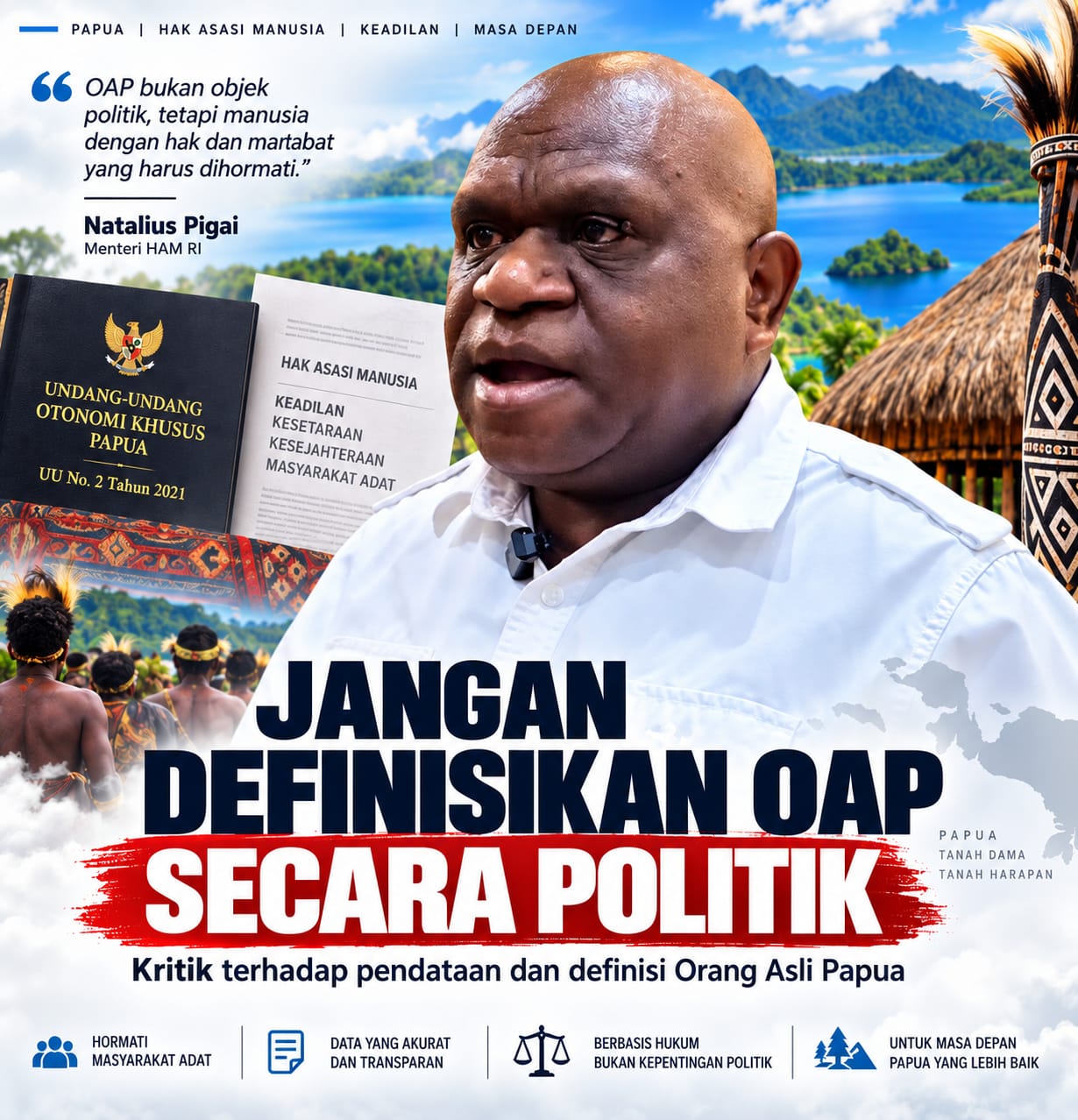 NATALIUS PIGAI: JANGAN DEFINISIKAN ORANG ASLI PAPUA SECARA POLITIK